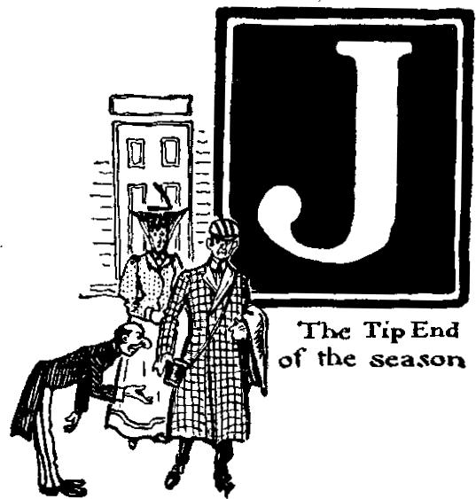 'J - The tip end of the season.'